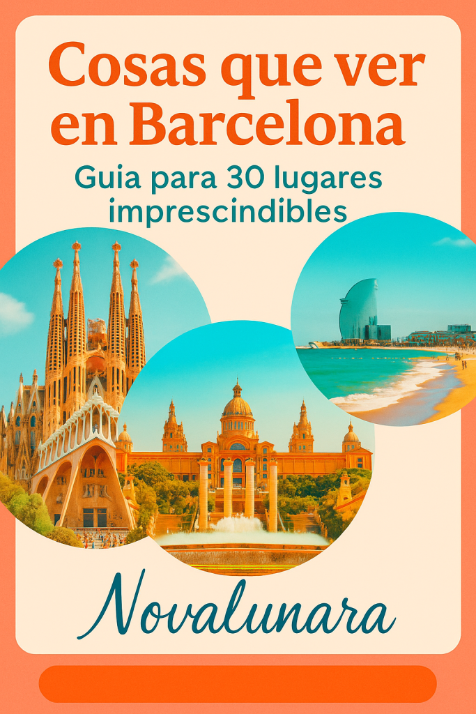 cosas que ver en Barcelona : playa de Barceloneta ,sagrada familia,park guel y otros 30 lugares imprescendbles